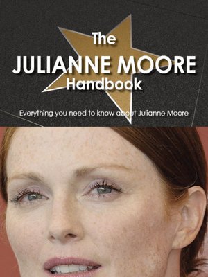 cover image of The Julianne Moore Handbook - Everything you need to know about Julianne Moore
